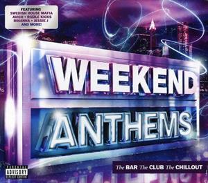 V/A – Weekend Anthems: the Bar the Club the Chillout