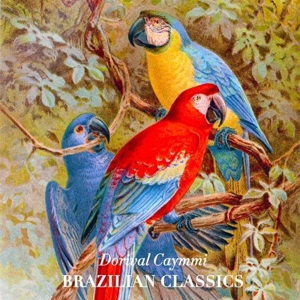 Caymmi, Dorival – Brazilian Classics