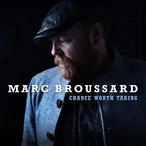 Broussard, Marc – Chance Worth Taking