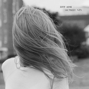 Rose, Lucy – No Words Left