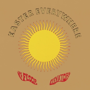 13th Floor Elevators – Easter Everywhere