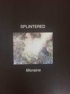 Splintered – Moraine