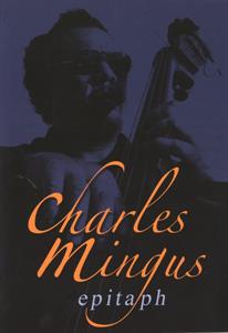 Mingus, Charles – Epitaph