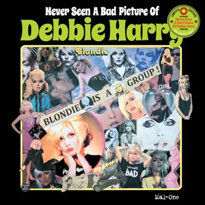 Mal-One – Never Seen a Bad Picture of Debbie Harry