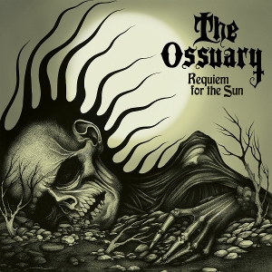 Ossuary – Requiem For the Sun