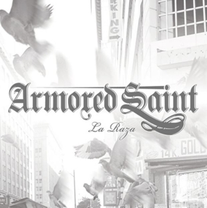 Armored Saint – La Raza