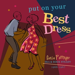 V/A – Put On Your Best Dress - Sonia Pottinger Ska & Rock Steady 1966-1967