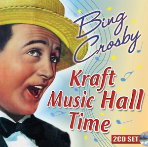 Crosby, Bing – Kraft Music Hall Time