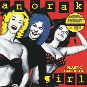 Anorak Girl – Plastic Fantastic