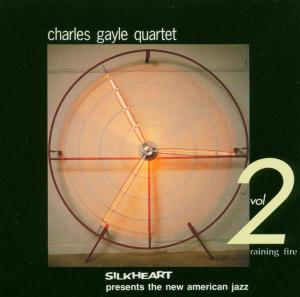 Charles Gayle Quartet – Raining Fire