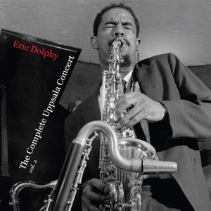 Dolphy, Eric – Complete Uppsala Concert Vol.2