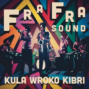 Fra Fra Sound – Kula Wroko Kibri