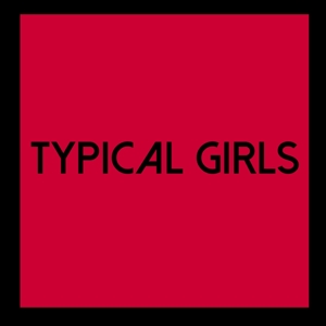 V/A – Typical Girls Volume 6