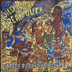 V/A – Wild West Freak-Out!