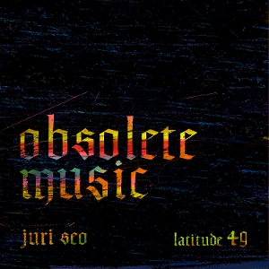 Seo, Juri – Announcing Obsolete Music