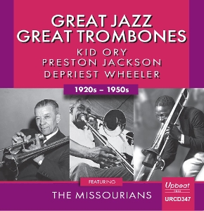 Ory, Kid & Preston Jackson & Depriest Wheeler & the Missourians – Great Jazz - Great Trombones
