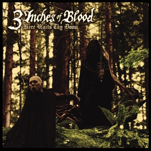 3 Inches of Blood – Here Waits Thy Doom