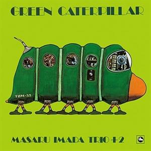 Imada Masaru Trio – Green Caterpillar