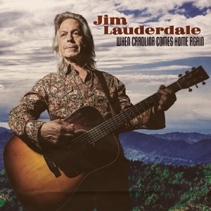Lauderdale, Jim – When Carolina Comes Home Again