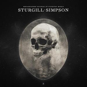 Simpson, Sturgill – Metamodern Sounds In Country Music