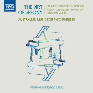 Viney-Grinberg Duo – Art of Agony - Australian Music For Two Pianists