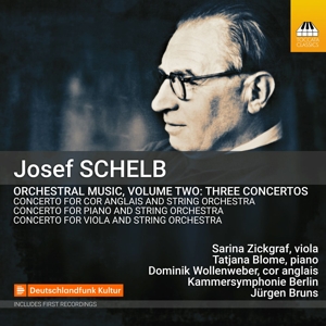 Blome, Tatjana – Josef Schelb: Orchestral Music, Volume Two (Three Conce