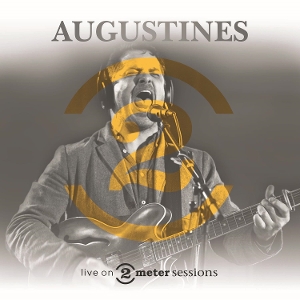 Augustines – Live On 2 Meter Sessions