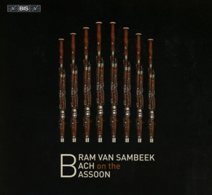 Bram Van Sambeek – Plays Bach On the Bassoon