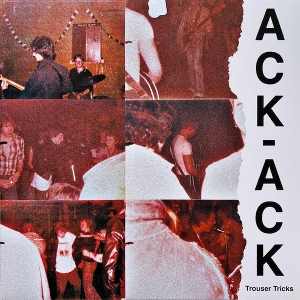 Ack Ack – Trouser Tricks
