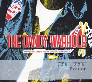 Dandy Warhols – 13 Tales From Urban Bohemia