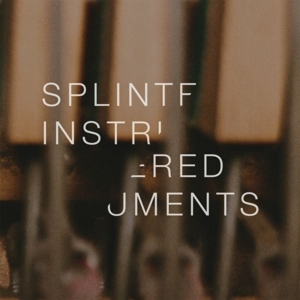 Collings, Matthew – Splintered Instruments