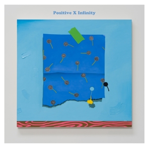 Various – Positive Times Infinity