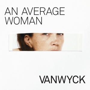 Vanwyck – An Average Woman