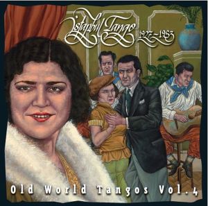 V/A – Istanbul Tango - Old World Tangos 4