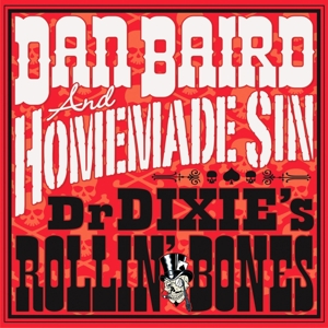 Bair, Dan & Homemade Sin – Dr Dixies Rollin' Bones