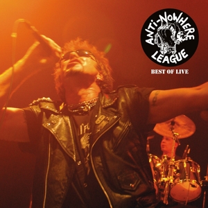 Anti-Nowhere League – Best of Live