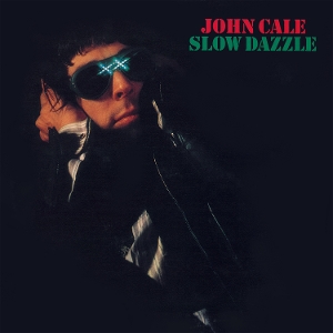 Cale, John – Slow Dazzle