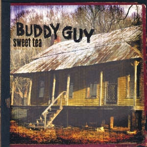 Guy, Buddy – Sweet Tea