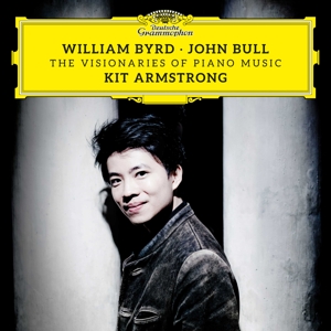 Armstrong, Kit – William Byrd & John Bull: the Visionaries of Piano