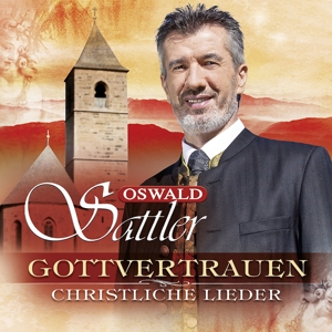 Sattler, Oswald – Gottvertrauen - Christliche Lieder