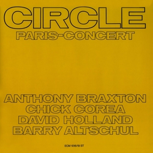 Braxton, Anthony – Circle/Paris Concert 1971