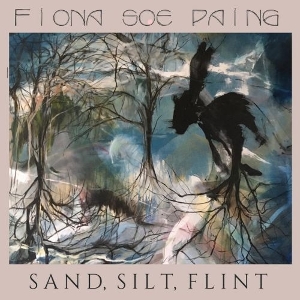 Paing, Fiona Soe – Sand, Silt, Flint