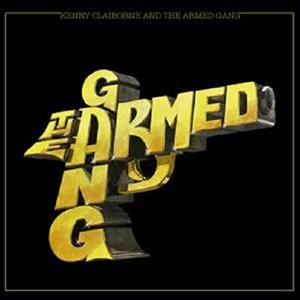 Armed Gang – Kenny Claiborne and the Armed Gang