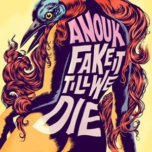 Anouk – Fake It Till We Die