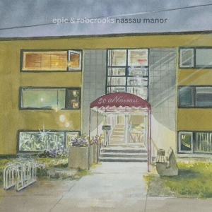 Epic & Robcrooks – Nassau Manor