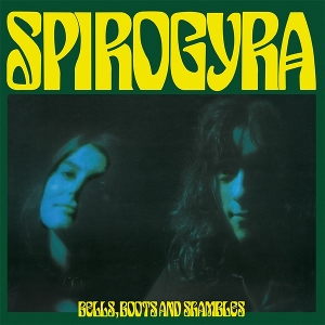 Spirogyra – Bells, Boots and Shambles