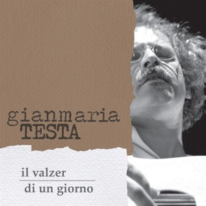 Testa, Gianmaria – Il Valzer Di Un Giorno