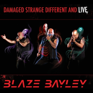 Bayley, Blaze – Damaged Strange Different and Live