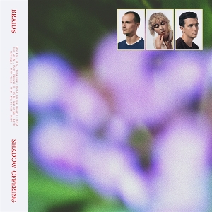 Braids – Shadow Offering
