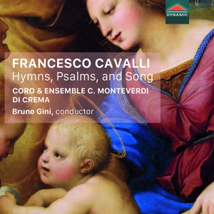 Coro & Ensemble Claudio Monteverdi Di Crema – Francesco Cavalli: Hymns, Psalms, and Song